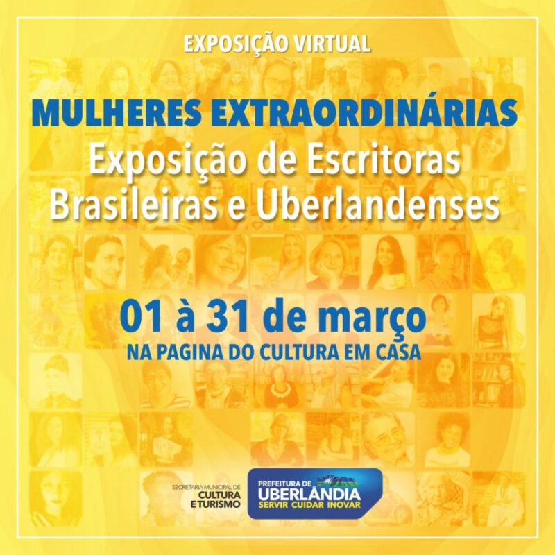 Cultura em Casa conta com exposição "Mulheres Extraordinárias"