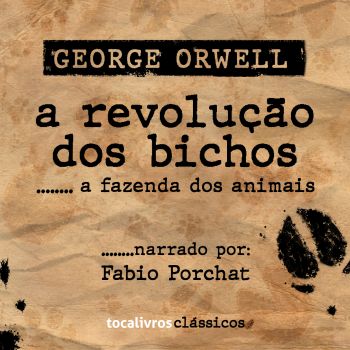 Audiobook escrito por George Orwell e narrado por Fábio Porchat é disponibilizado gratuitamente