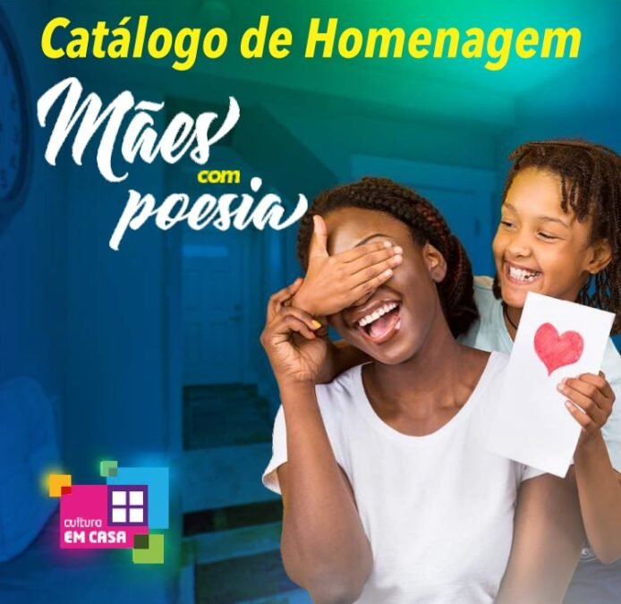 Cultura em Casa exibe catálogo de homenagem "Mães com Poesia"