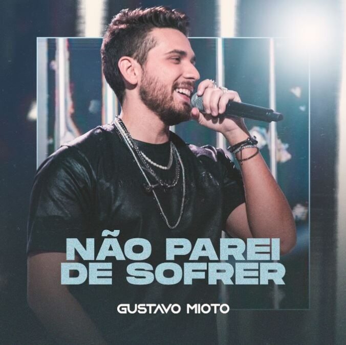 Gustavo Mioto lançada novo projeto e música inédita